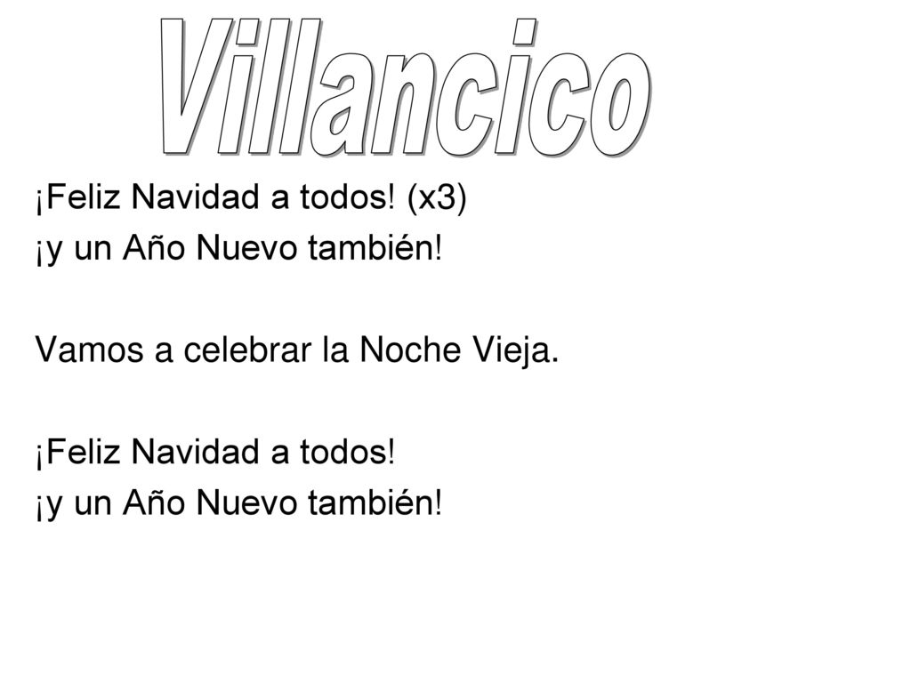 Villancico ¡Feliz Navidad a todos! (x3) ¡y un Año Nuevo también!
