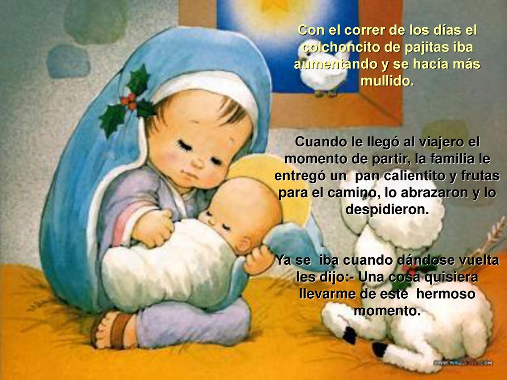 Con el correr de los días el colchoncito de pajitas iba aumentando y se hacía más mullido.