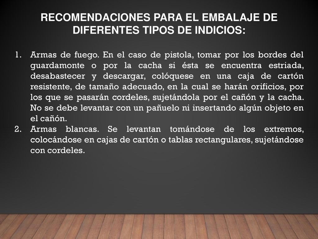 RECOMENDACIONES PARA EL EMBALAJE DE DIFERENTES TIPOS DE INDICIOS: