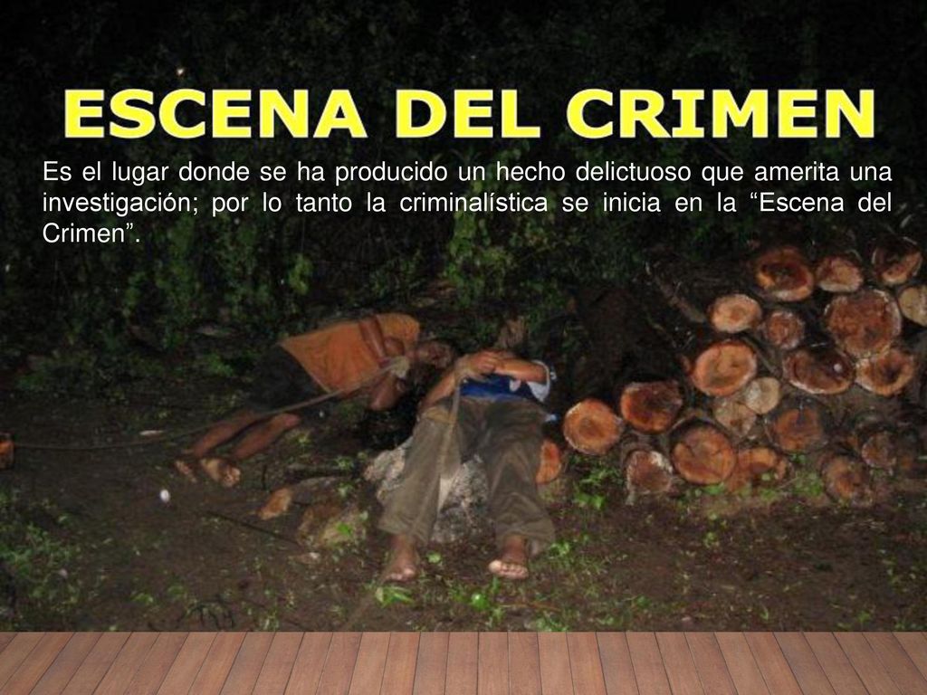Es el lugar donde se ha producido un hecho delictuoso que amerita una investigación; por lo tanto la criminalística se inicia en la Escena del Crimen .