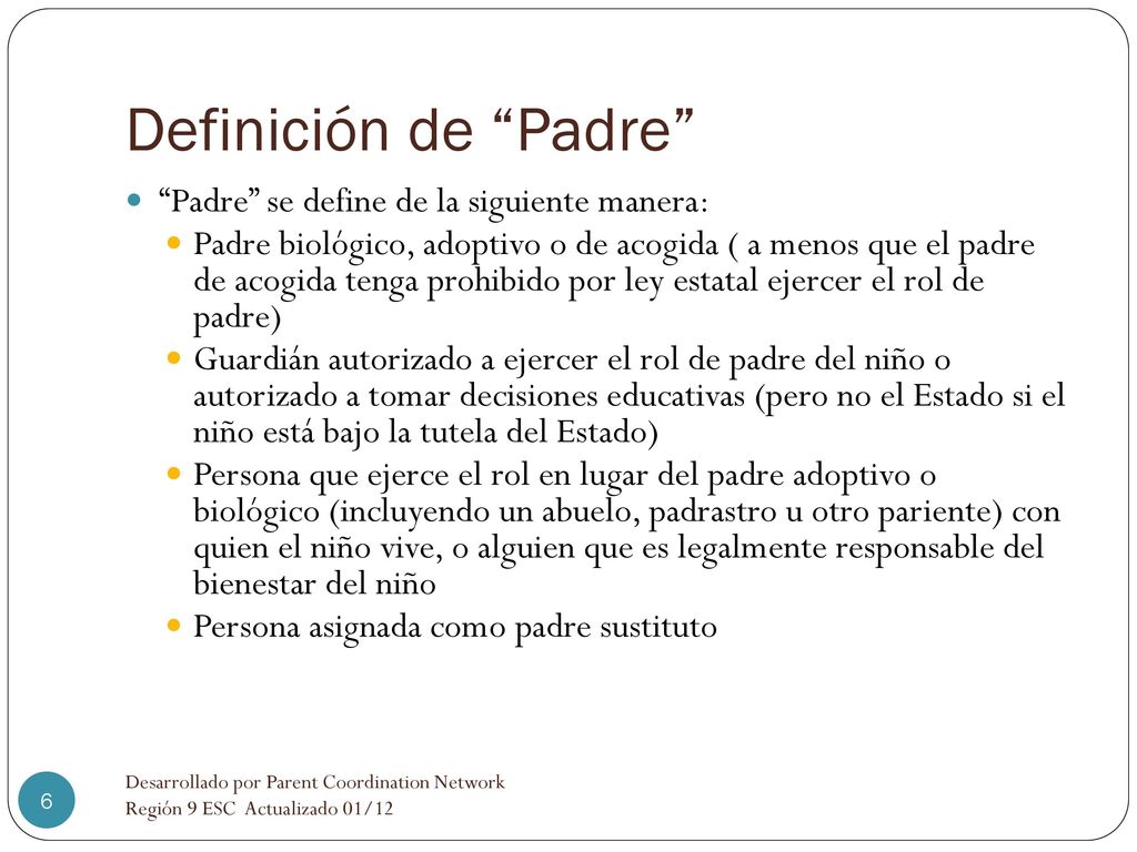 Definición de Padre Padre se define de la siguiente manera: