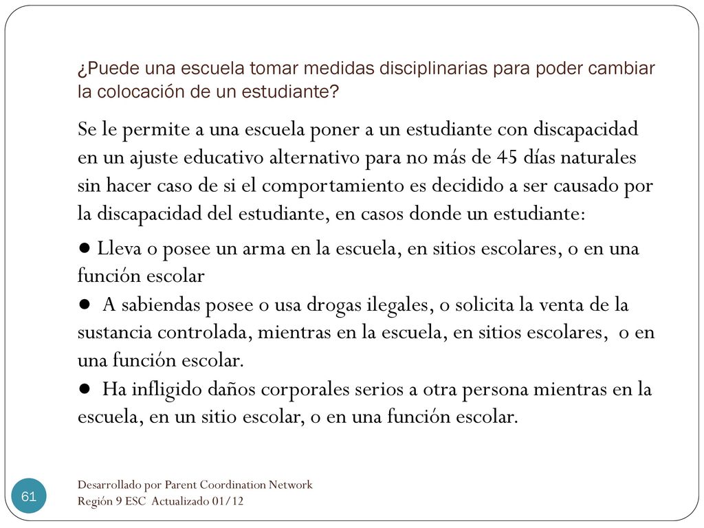 ¿Puede una escuela tomar medidas disciplinarias para poder cambiar la colocación de un estudiante