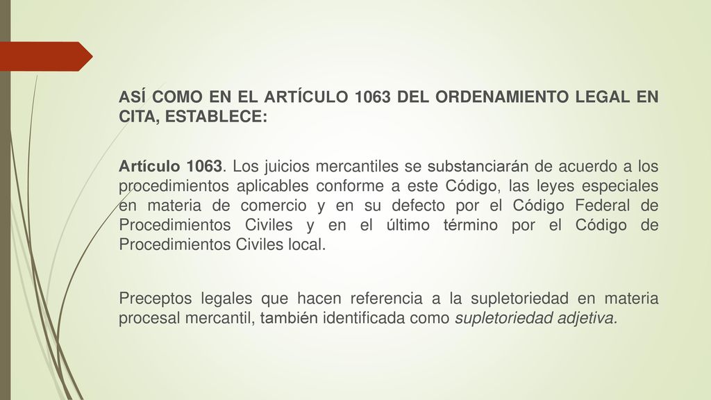 ASÍ COMO EN EL ARTÍCULO 1063 DEL ORDENAMIENTO LEGAL EN CITA, ESTABLECE: