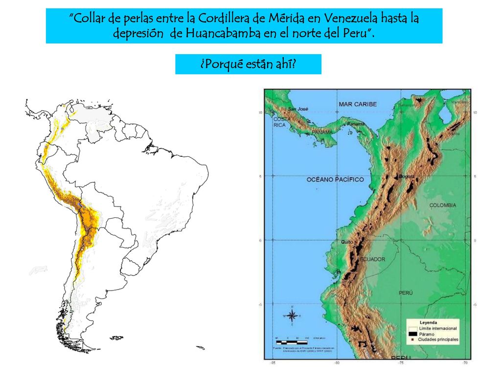 Collar de perlas entre la Cordillera de Mérida en Venezuela hasta la depresión de Huancabamba en el norte del Peru .