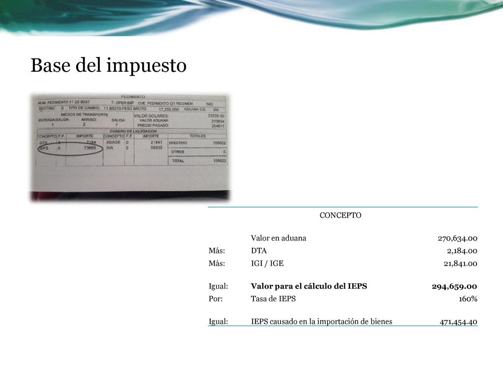 Base del impuesto CONCEPTO Valor en aduana 270, Más: DTA