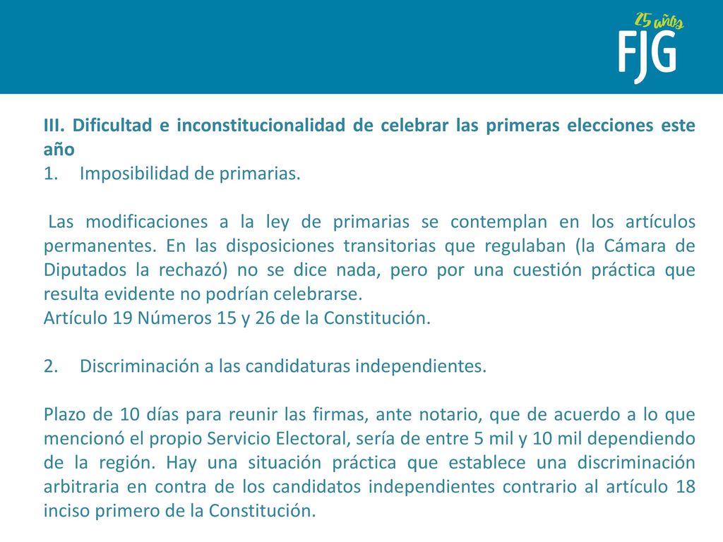 III. Dificultad e inconstitucionalidad de celebrar las primeras elecciones este año