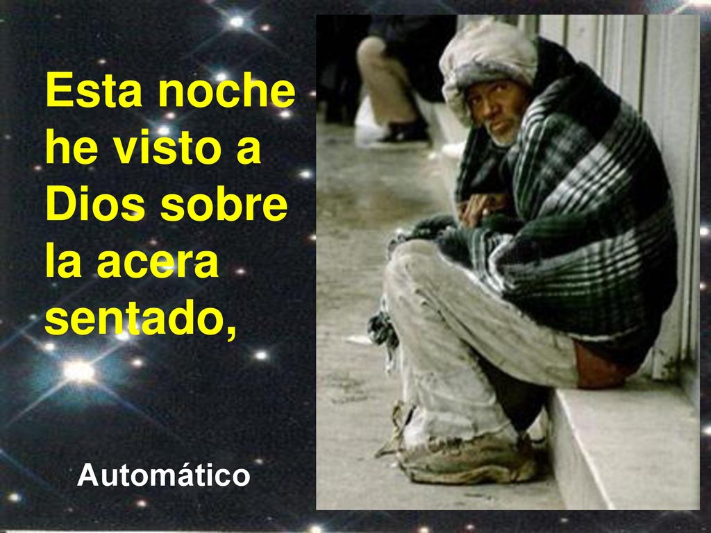 Esta noche he visto a Dios sobre la acera sentado,