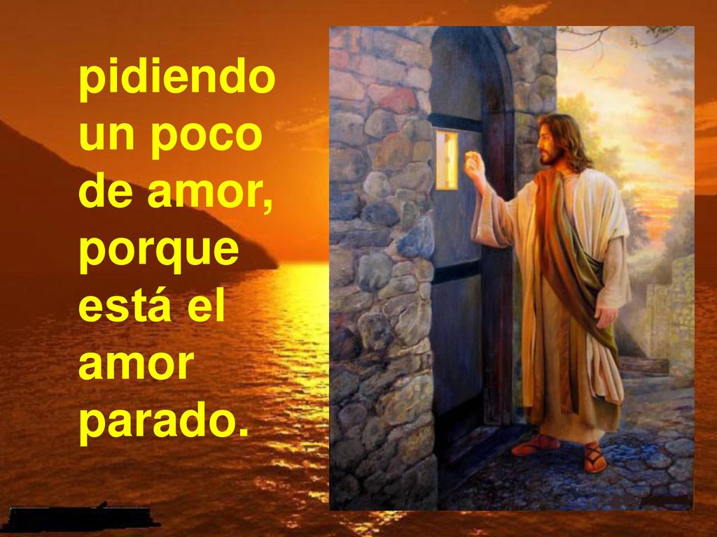 pidiendo un poco de amor, porque está el amor parado.