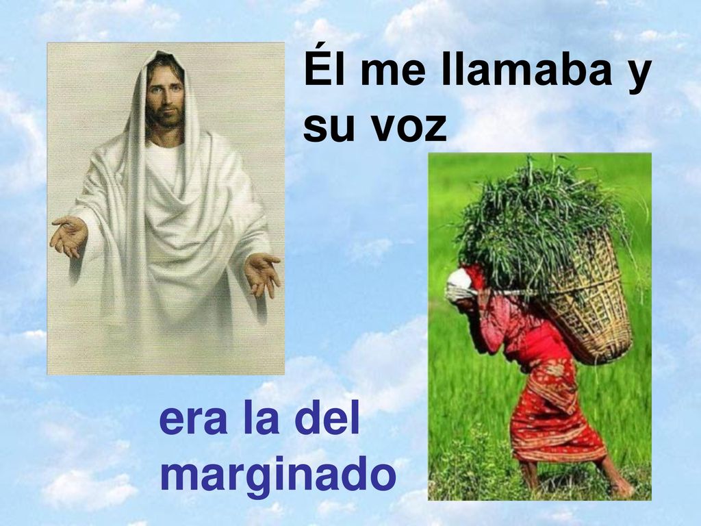 Él me llamaba y su voz era la del marginado