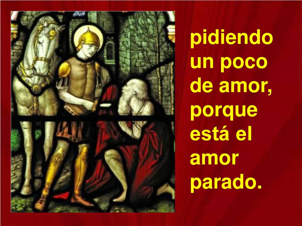 pidiendo un poco de amor, porque está el amor parado.