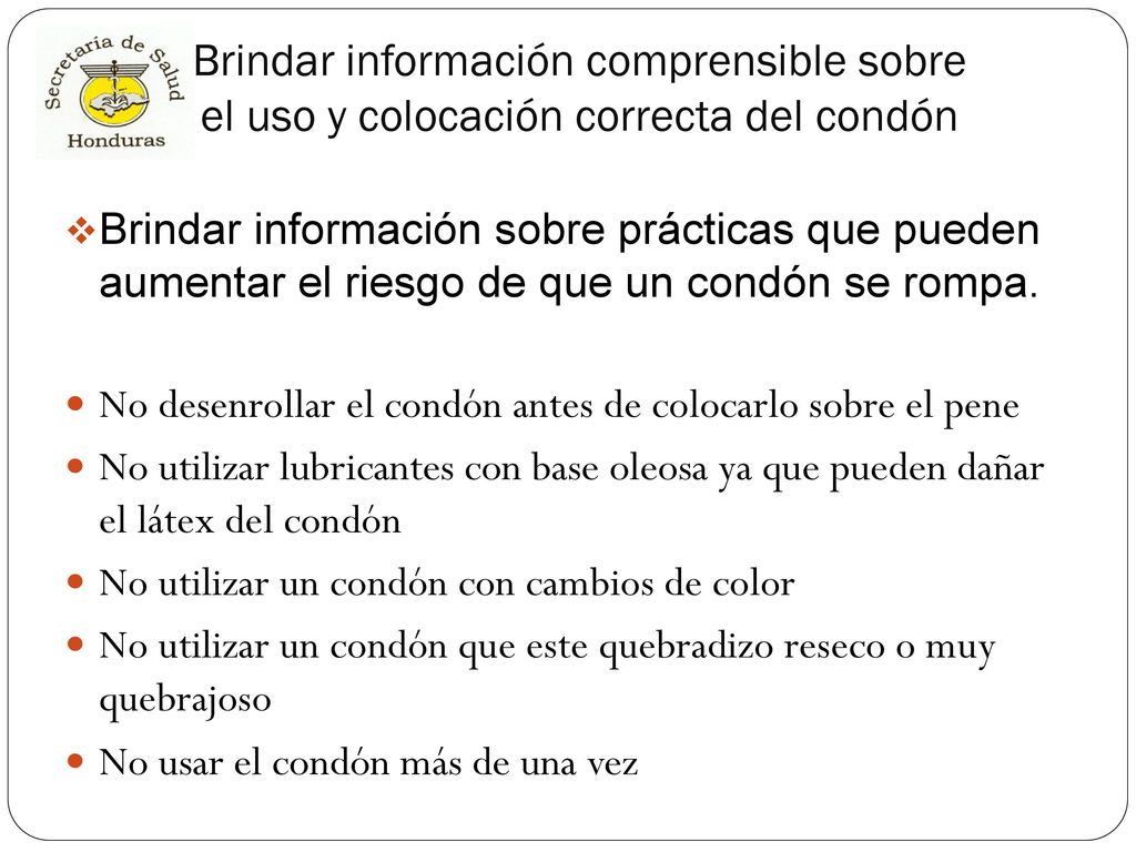 Brindar información comprensible sobre el uso y colocación correcta del condón