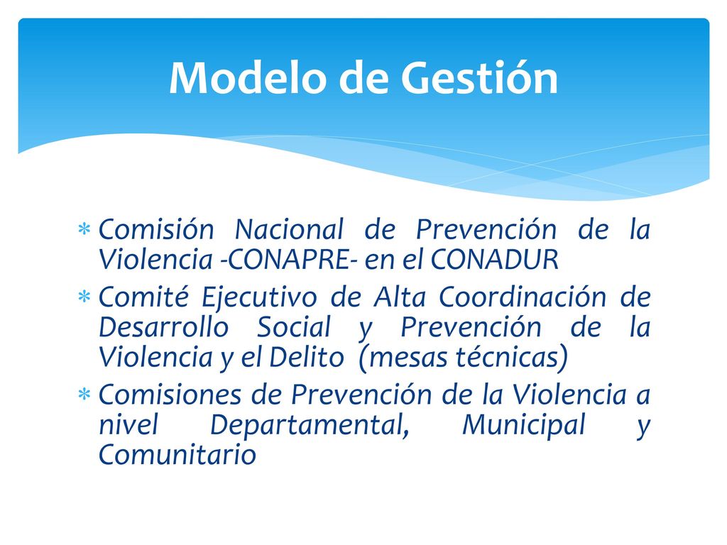 Modelo de Gestión Comisión Nacional de Prevención de la Violencia -CONAPRE- en el CONADUR.