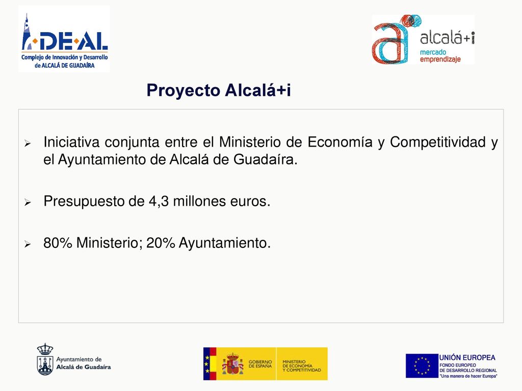 Proyecto Alcalá+i Iniciativa conjunta entre el Ministerio de Economía y Competitividad y el Ayuntamiento de Alcalá de Guadaíra.