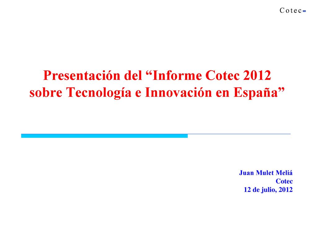 Presentación del Informe Cotec 2012 sobre Tecnología e Innovación en España