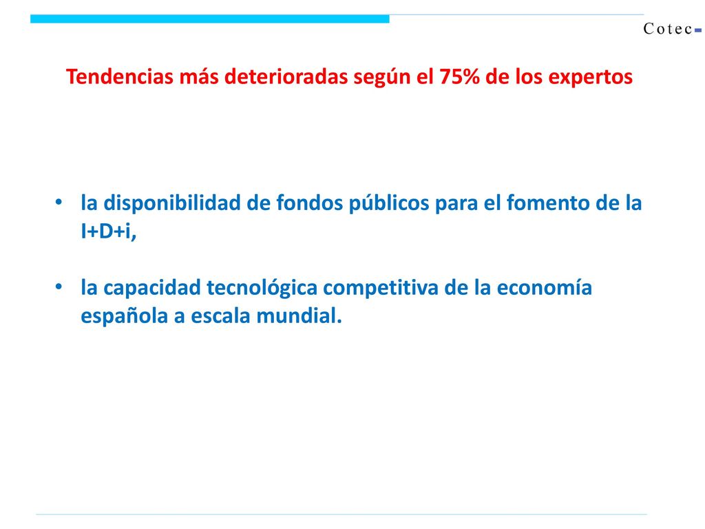 Tendencias más deterioradas según el 75% de los expertos