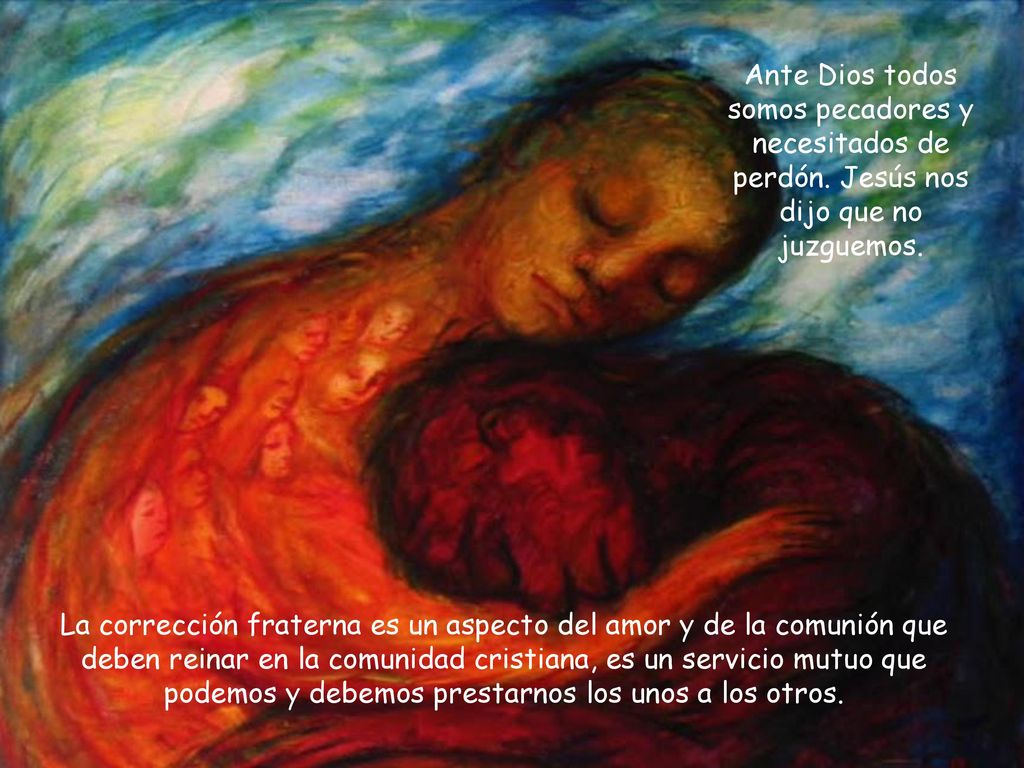 Ante Dios todos somos pecadores y necesitados de perdón