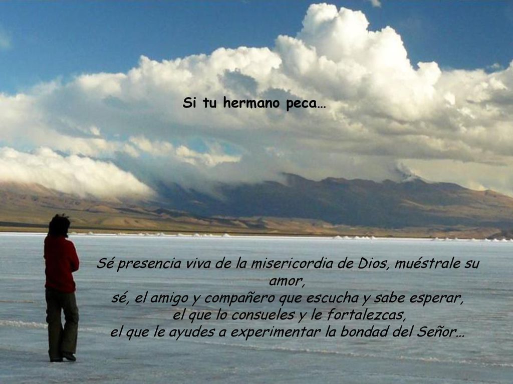 Sé presencia viva de la misericordia de Dios, muéstrale su amor,