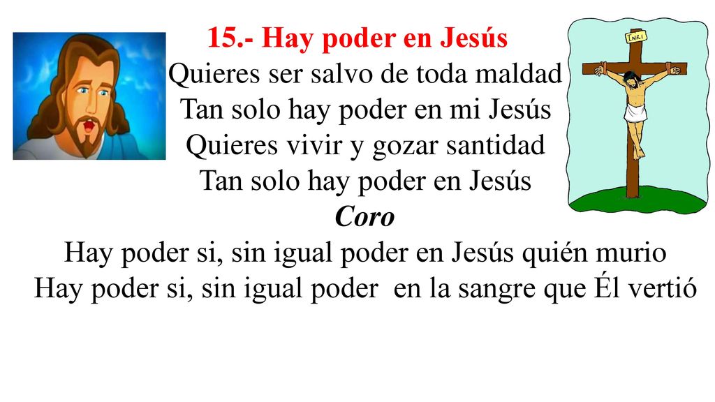Quieres ser salvo de toda maldad Tan solo hay poder en mi Jesús