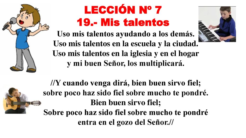 LECCIÓN Nº Mis talentos Uso mis talentos ayudando a los demás.