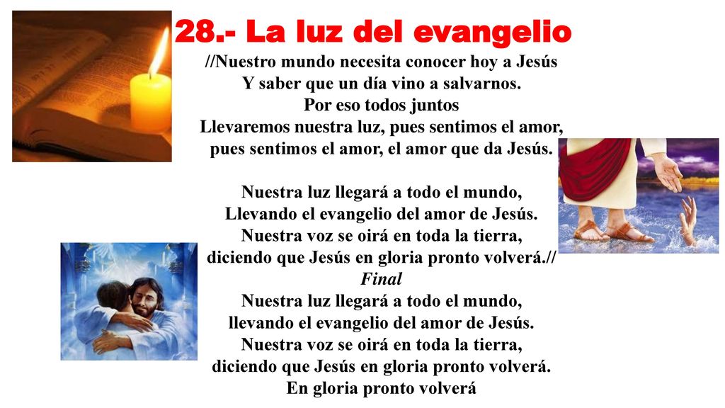 28.- La luz del evangelio //Nuestro mundo necesita conocer hoy a Jesús