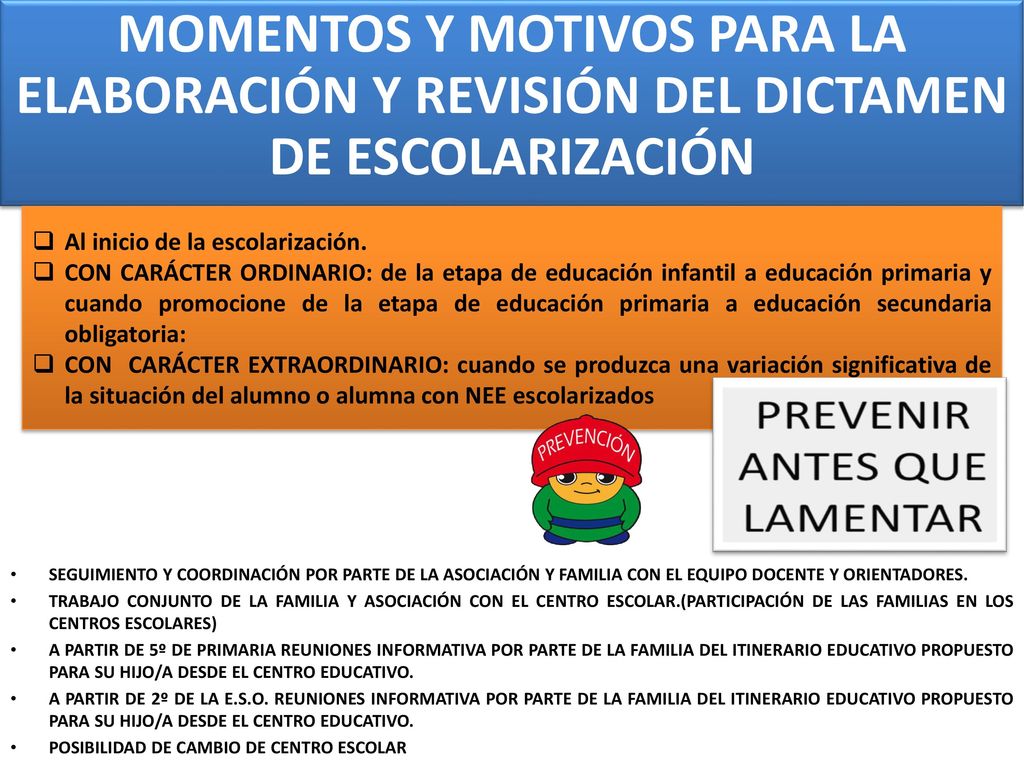 MOMENTOS Y MOTIVOS PARA LA ELABORACIÓN Y REVISIÓN DEL DICTAMEN DE ESCOLARIZACIÓN