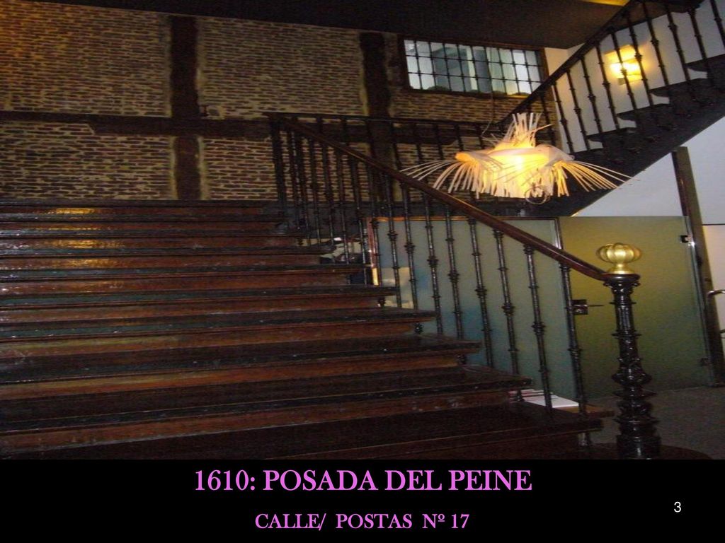 1610: POSADA DEL PEINE 1610 – posada del peine CALLE/ POSTAS Nº 17