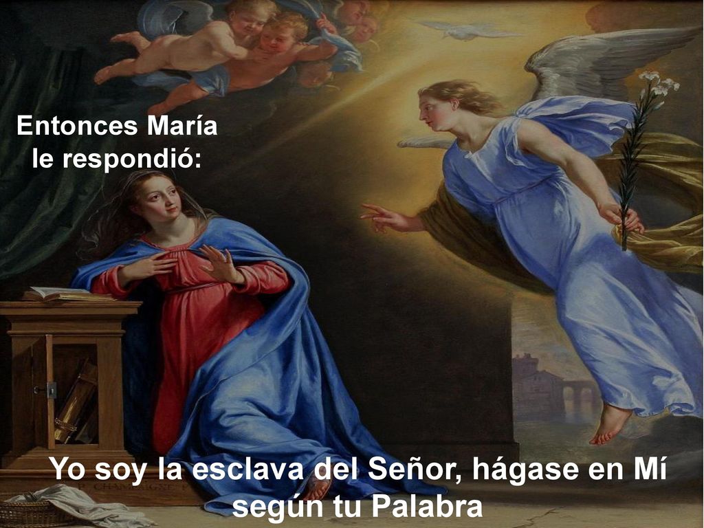 Yo soy la esclava del Señor, hágase en Mí según tu Palabra