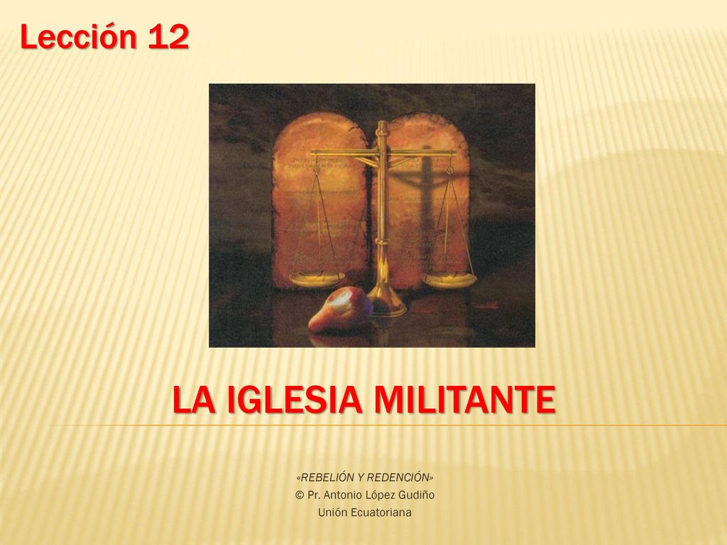 «REBELIÓN Y REDENCIÓN» © Pr. Antonio López Gudiño Unión Ecuatoriana