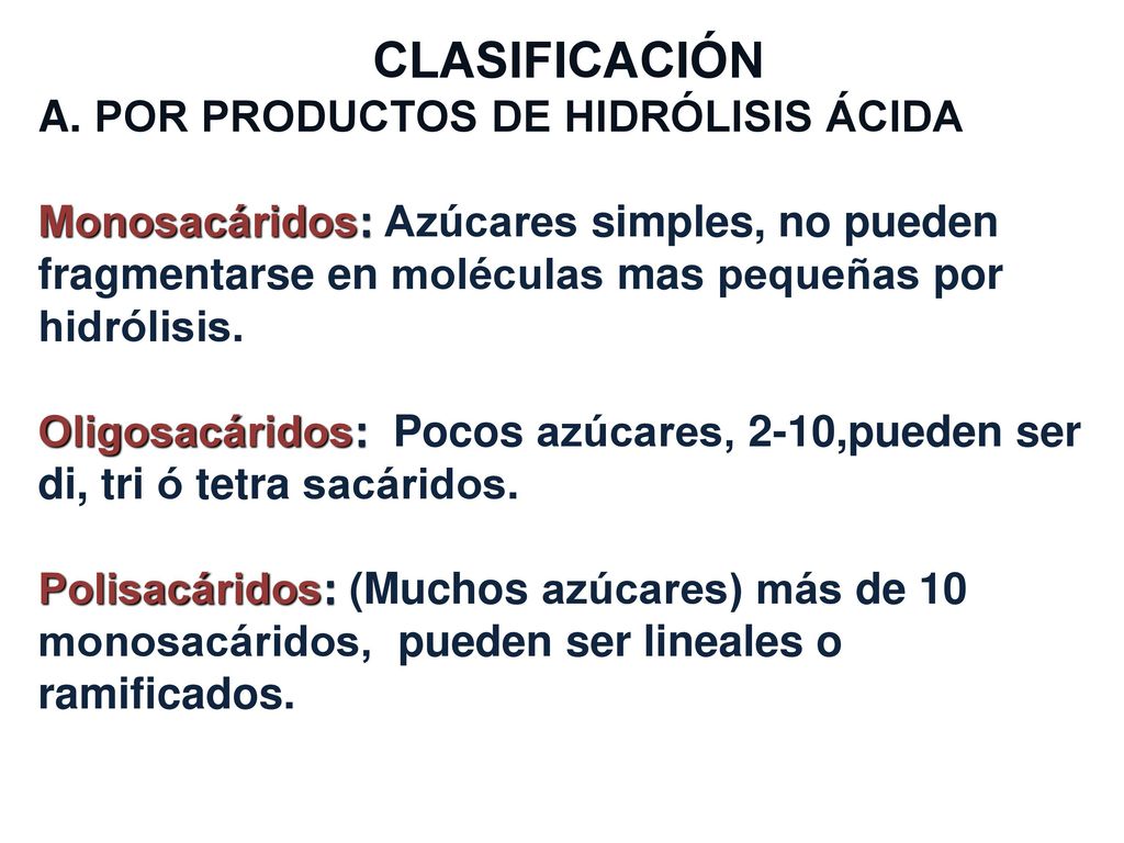 CLASIFICACIÓN POR PRODUCTOS DE HIDRÓLISIS ÁCIDA