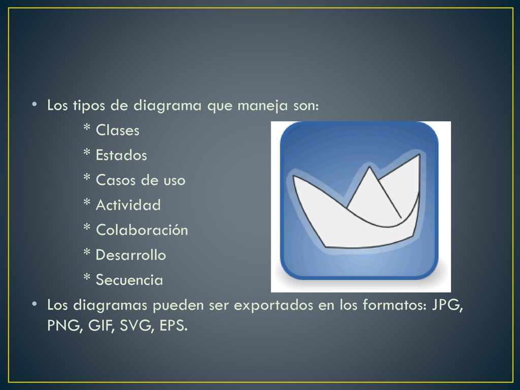Los tipos de diagrama que maneja son: