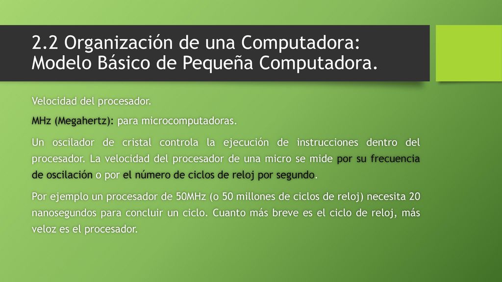 2.2 Organización de una Computadora: Modelo Básico de Pequeña Computadora.