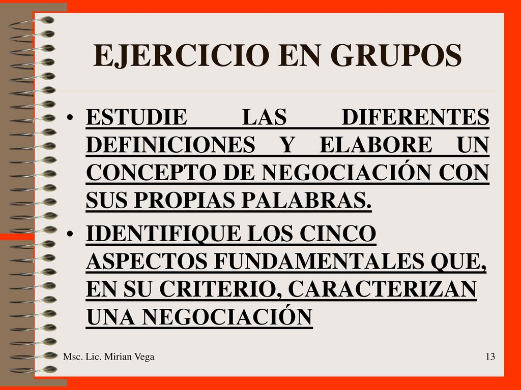 EJERCICIO EN GRUPOS ESTUDIE LAS DIFERENTES DEFINICIONES Y ELABORE UN CONCEPTO DE NEGOCIACIÓN CON SUS PROPIAS PALABRAS.