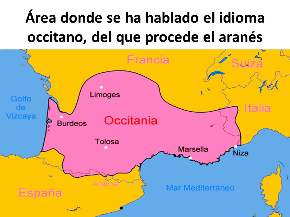Área donde se ha hablado el idioma occitano, del que procede el aranés