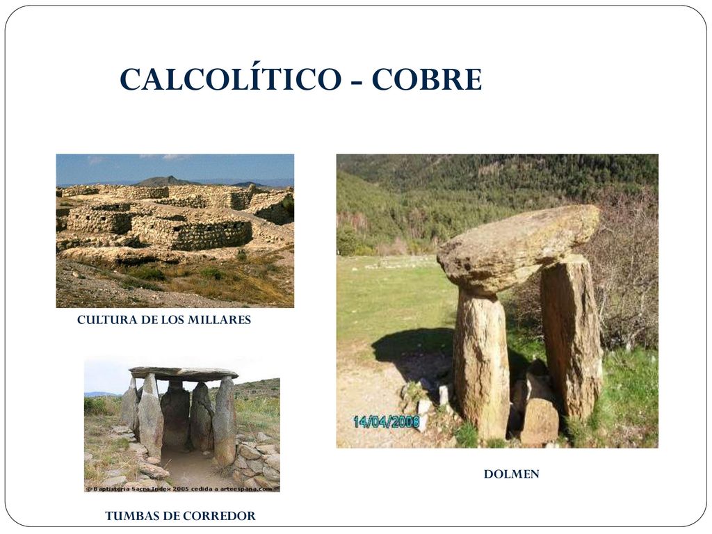 CALCOLÍTICO - COBRE CULTURA DE LOS MILLARES DOLMEN TUMBAS DE CORREDOR