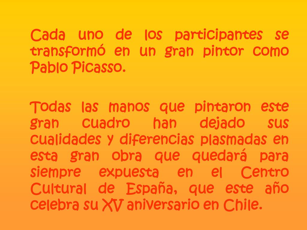 Cada uno de los participantes se transformó en un gran pintor como Pablo Picasso.