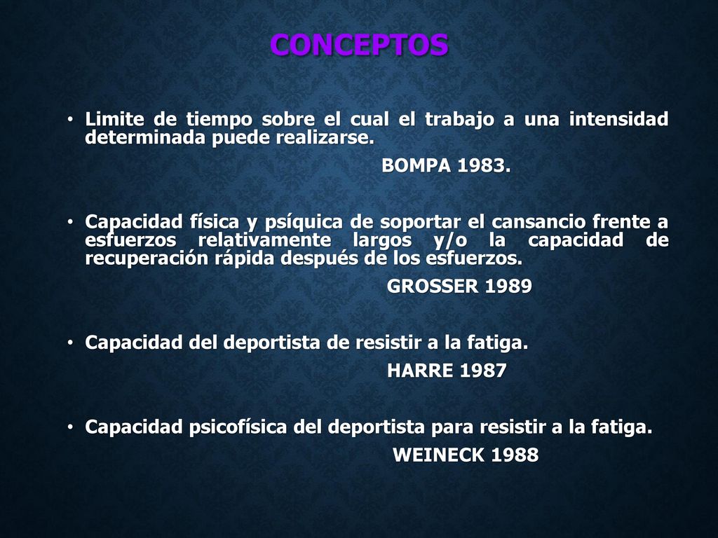 CONCEPTOS Limite de tiempo sobre el cual el trabajo a una intensidad determinada puede realizarse.