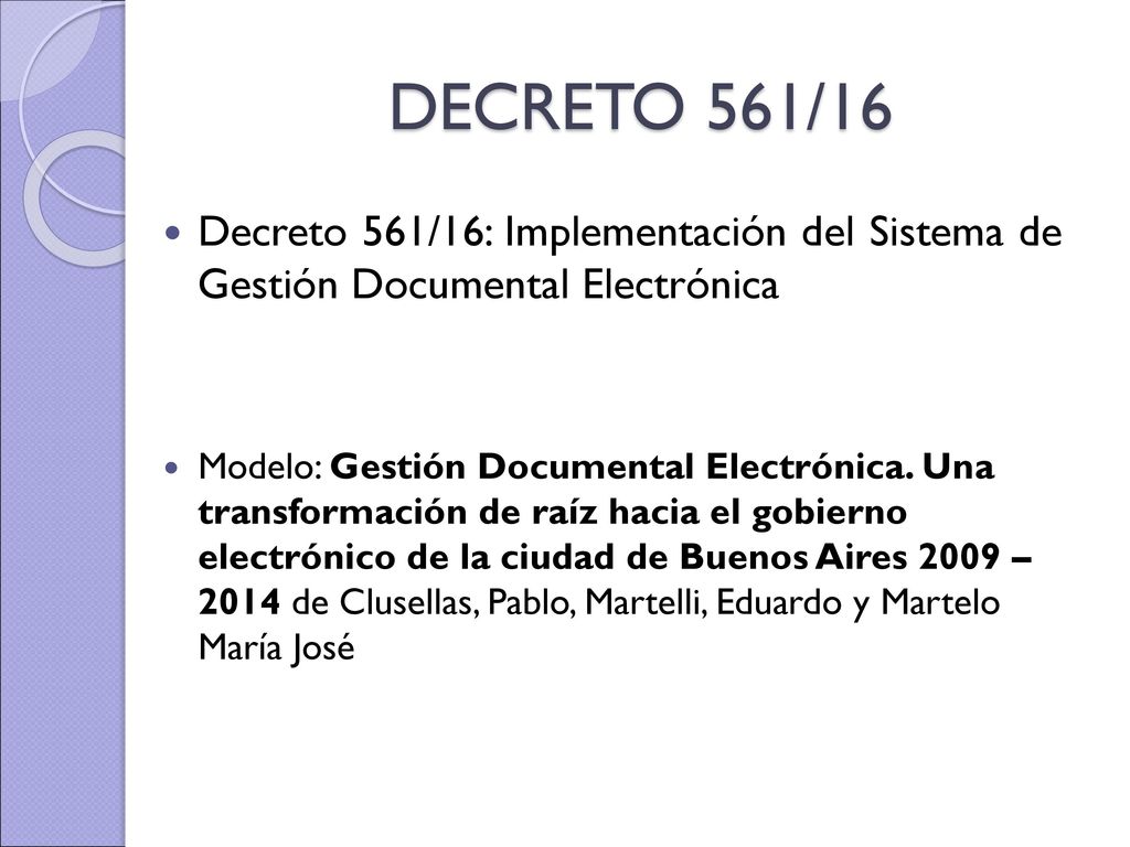 DECRETO 561/16 Decreto 561/16: Implementación del Sistema de Gestión Documental Electrónica.