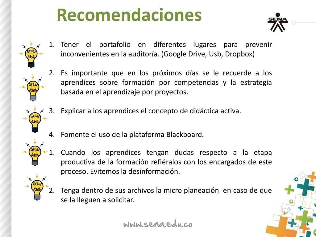 Recomendaciones Tener el portafolio en diferentes lugares para prevenir inconvenientes en la auditoría. (Google Drive, Usb, Dropbox)