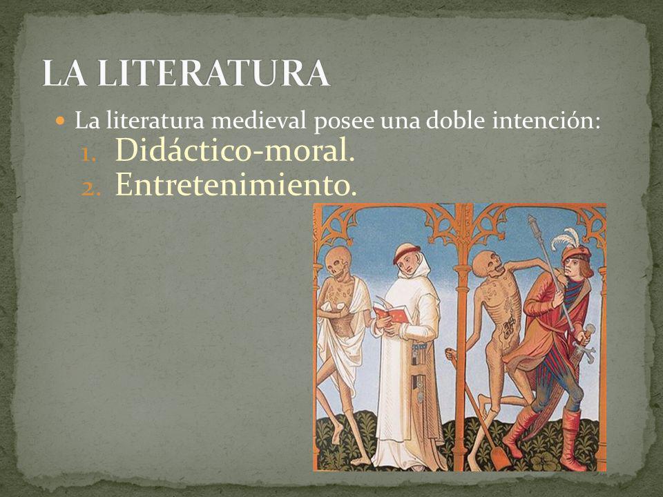LA LITERATURA Didáctico-moral. Entretenimiento.