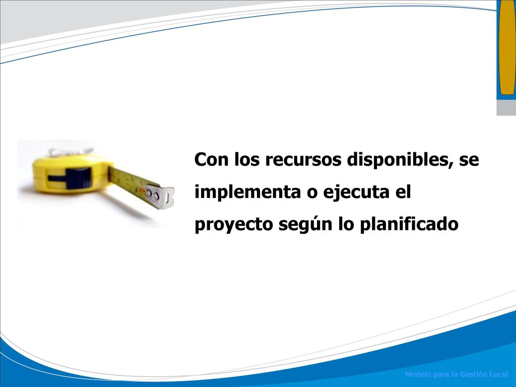 Con los recursos disponibles, se implementa o ejecuta el proyecto según lo planificado