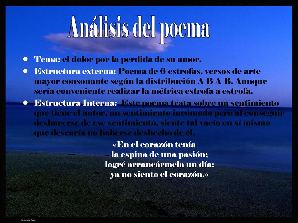 Análisis del poema Tema: el dolor por la perdida de su amor.