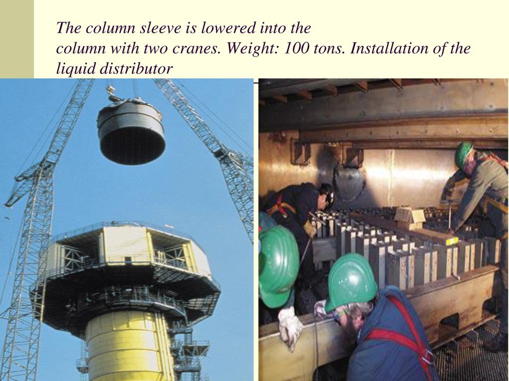 The column sleeve is lowered into the column with two cranes