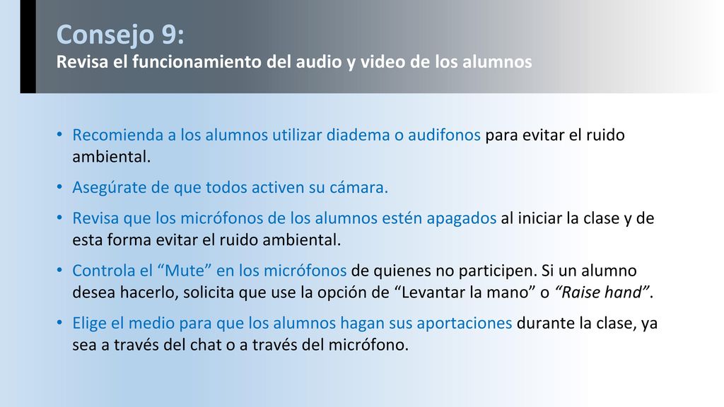 Consejo 9: Revisa el funcionamiento del audio y video de los alumnos