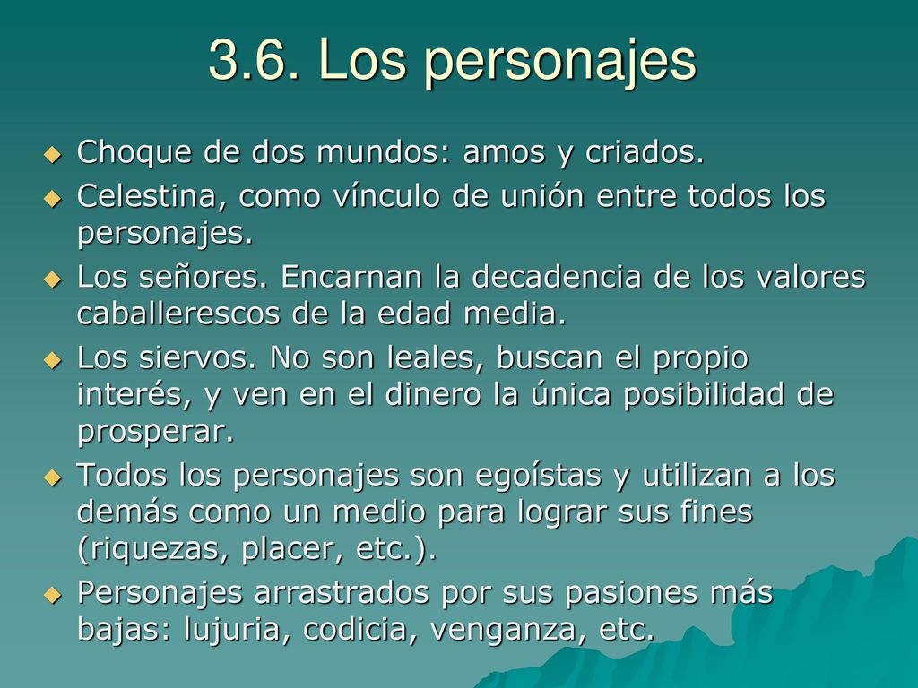 3.6. Los personajes Choque de dos mundos: amos y criados.