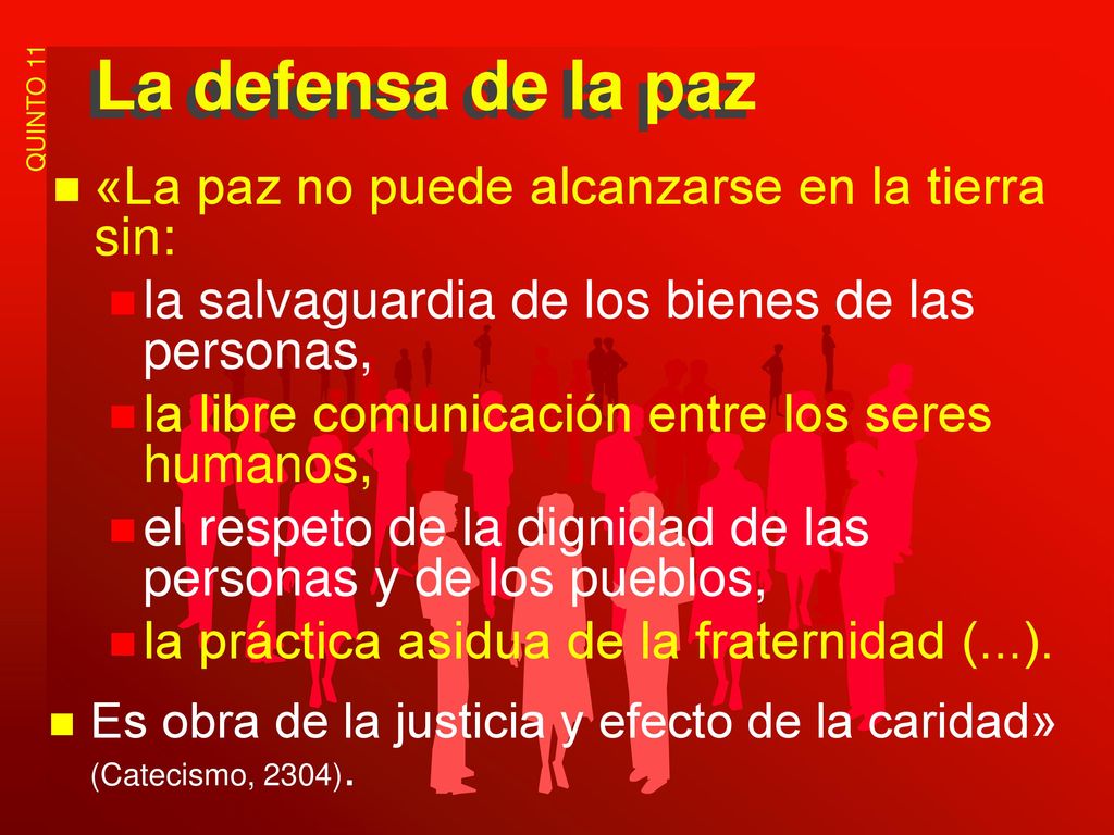 La defensa de la paz «La paz no puede alcanzarse en la tierra sin: