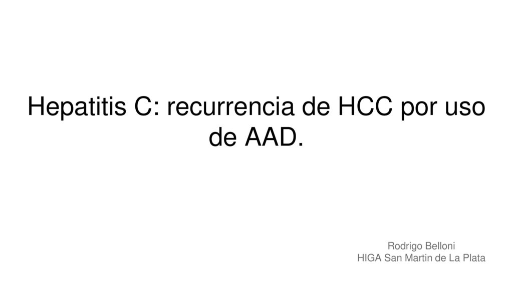 Hepatitis C: recurrencia de HCC por uso de AAD.