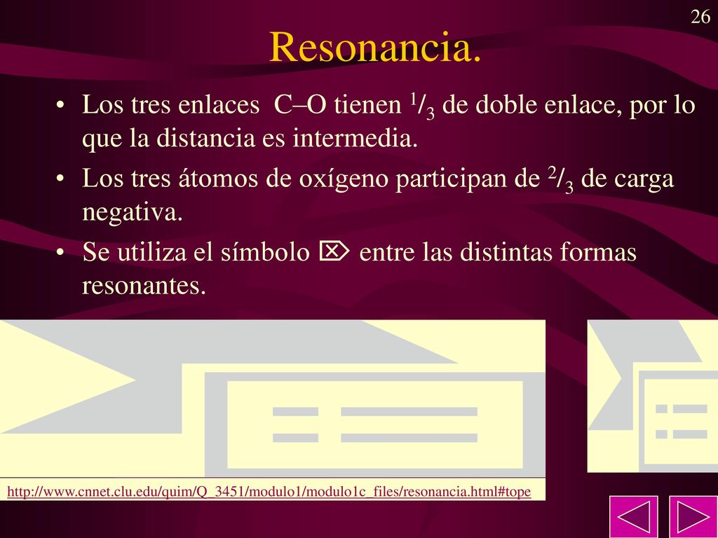 Resonancia. Los tres enlaces C–O tienen 1/3 de doble enlace, por lo que la distancia es intermedia.