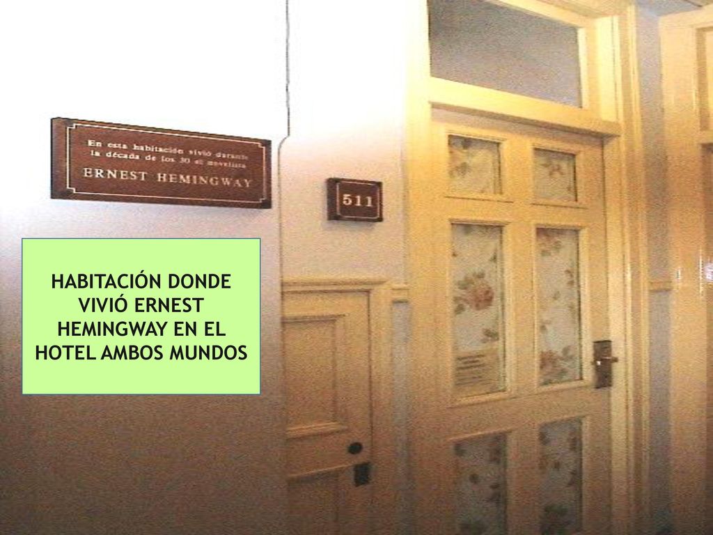 HABITACIÓN DONDE VIVIÓ ERNEST HEMINGWAY EN EL HOTEL AMBOS MUNDOS
