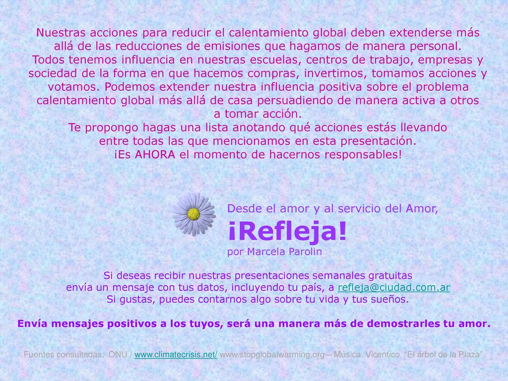 Nuestras acciones para reducir el calentamiento global deben extenderse más allá de las reducciones de emisiones que hagamos de manera personal.