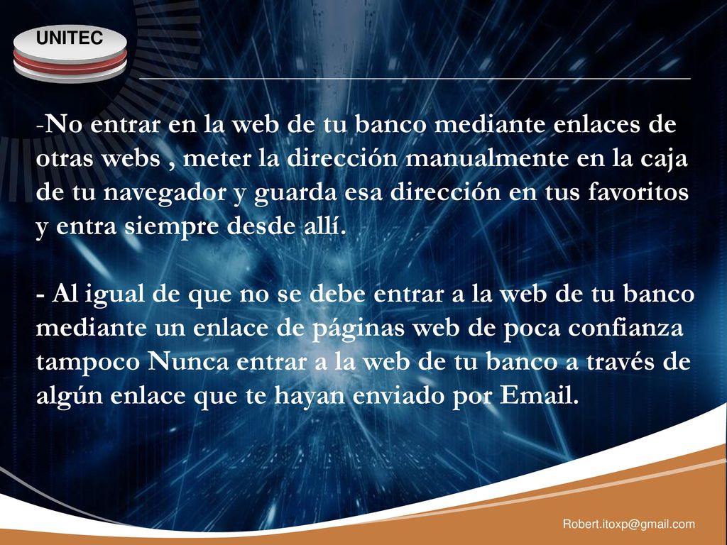 No entrar en la web de tu banco mediante enlaces de otras webs , meter la dirección manualmente en la caja de tu navegador y guarda esa dirección en tus favoritos y entra siempre desde allí.